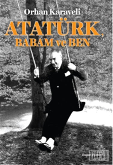 Atatürk Babam ve Ben